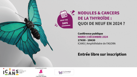 Conférence publique « Nodules & Cancers de la thyroïde : quoi de neuf en 2024 ? »